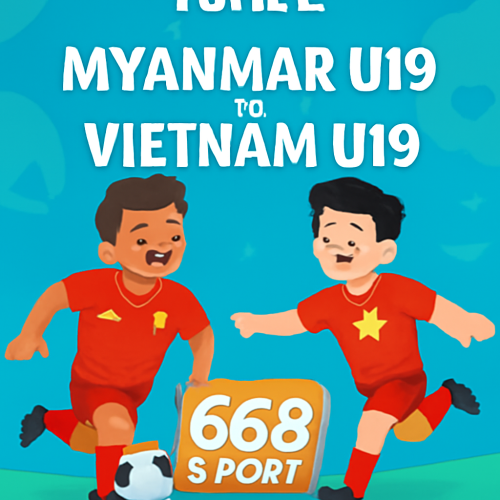 6月4日 东南亚U19缅甸U19vs越南U19 赛事分析前瞻